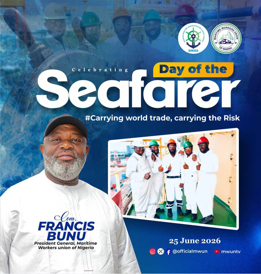 MWUN President Marks Day of the Seafarer, Urges Better Welfare and Revival of National Shipping Line